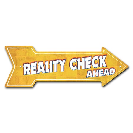 Signmission Reality Check Arrow Sign Funny Home Decor 36in Wide P-ARROW12-999648